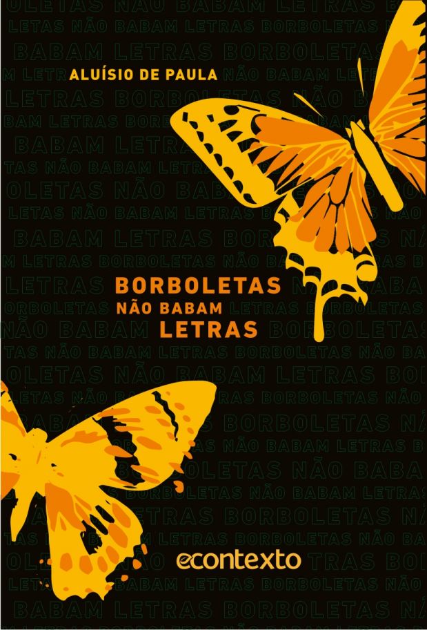 Lançamento do livro “Borboletas não Babam Letras”, de Aluísio de Paula