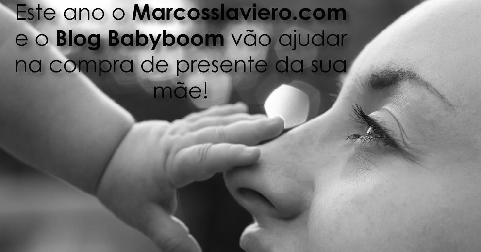 Dia das Mães Babyboom e marcosslaviero.com