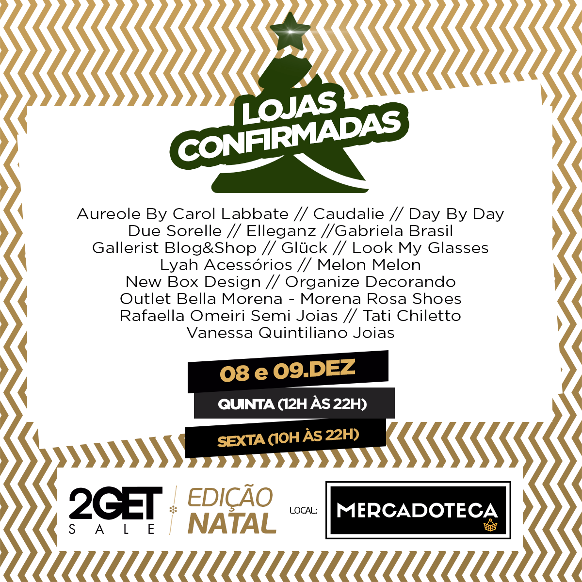 Confira as Lojas confirmadas no 2Get Sale!