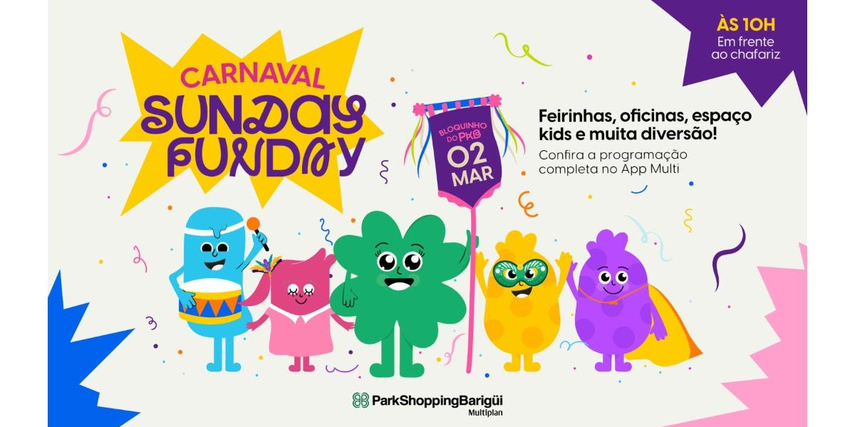 Sunday Funday com bailinho de Carnaval no ParkShoppingBarigüi